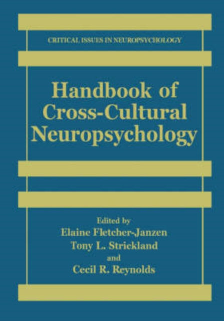 Book cover of: Handbook of Cross-Cultural Neuropsychology. By: Elaine Fletcher-Janzen