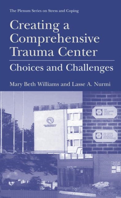 Book cover of: Creating a Comprehensive Trauma Center. By: Mary Beth Williams