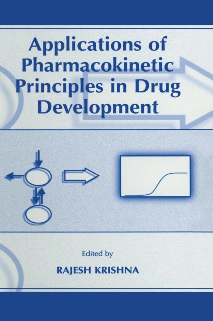 Book cover of: Applications of Pharmacokinetic Principles in Drug Development. By: Rajesh Krishna