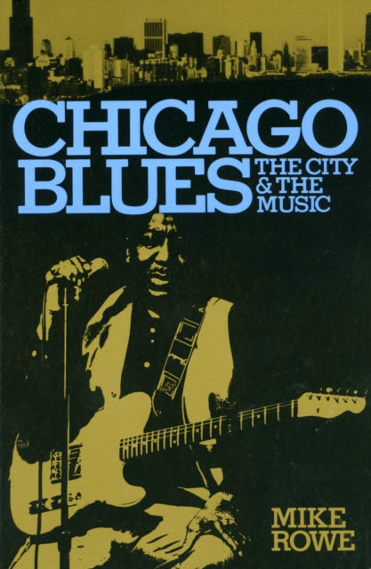 Book cover of: Chicago Blues. By: Mike Rowe