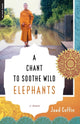 Book cover of: Chant to Soothe Wild Elephants. By: Jaed Coffin