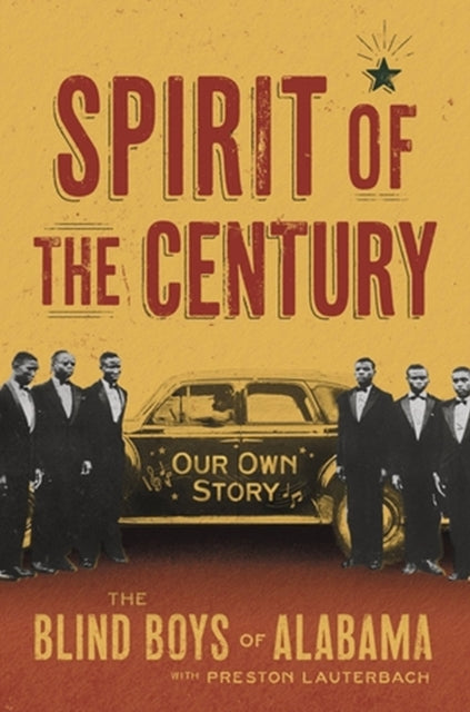 Book cover of: Spirit of the Century. By: The Blind The Blind Boys of Alabama