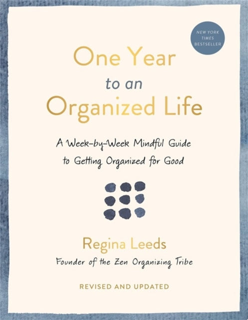 Book cover of: One Year to an Organized Life. By: Regina Leeds