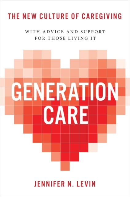 Book cover of: Generation Care. By: Jennifer N. Levin