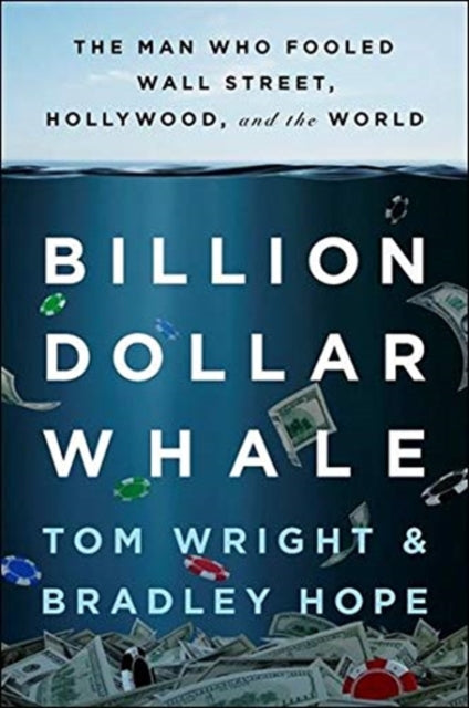 Book cover of: Billion Dollar Whale. By: Bradley Hope