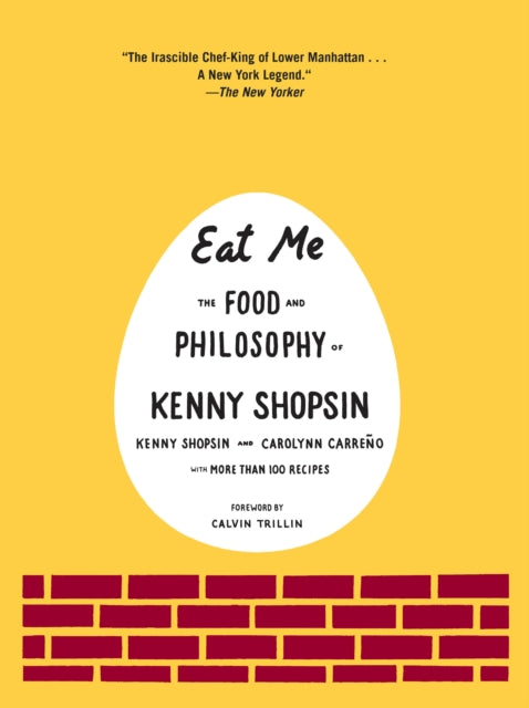 Book cover of: Eat Me. By: Kenny Shopsin