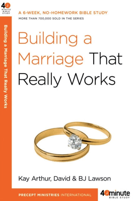 Book cover of: Building a Marriage that Really Works. By: Kay Arthur