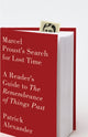 Book cover of: Marcel Proust's Search for Lost Time. By: Patrick Alexander