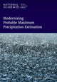 Book cover of: Modernizing Probable Maximum Precipitation Estimation. By: Division on Earth and Life Studies