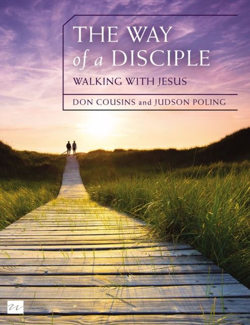 Book cover of: Way of a Disciple Bible Study Guide: Walking with Jesus. By: Don Cousins