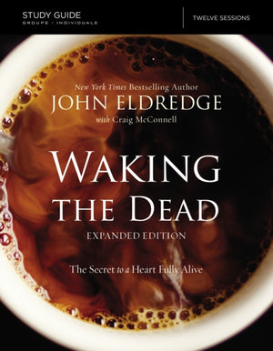 Waking the Dead Study Guide Expanded Edition