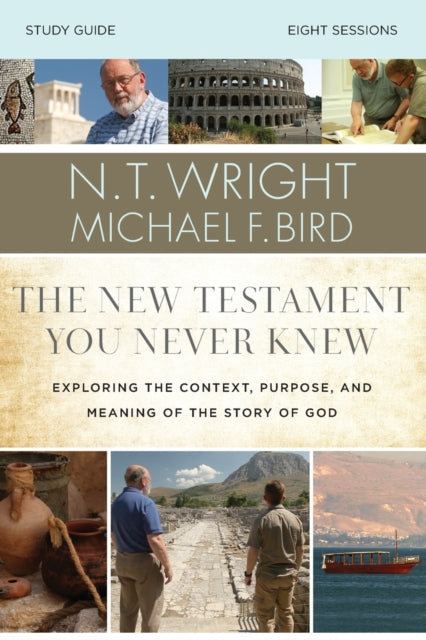 Book cover of: New Testament You Never Knew Bible Study Guide. By: N. T. Wright