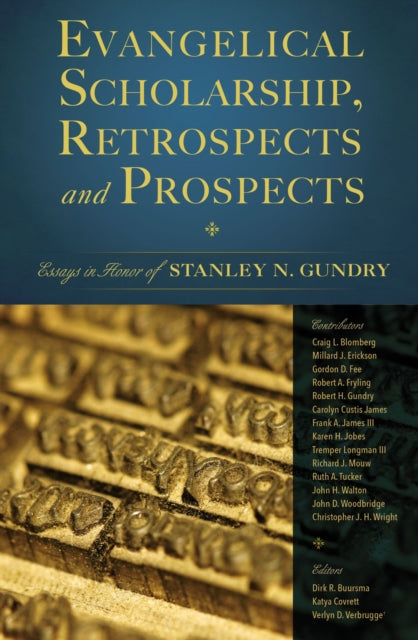 Book cover of: Evangelical Scholarship, Retrospects and Prospects