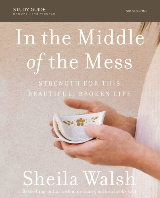 Book cover of: In the Middle of the Mess Study Guide. By: Sheila Walsh