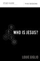 Book cover of: Who Is Jesus? Bible Study Guide. By: Louie Giglio