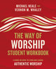 Book cover of: Way of Worship Student Workbook. By: Michael Neale
