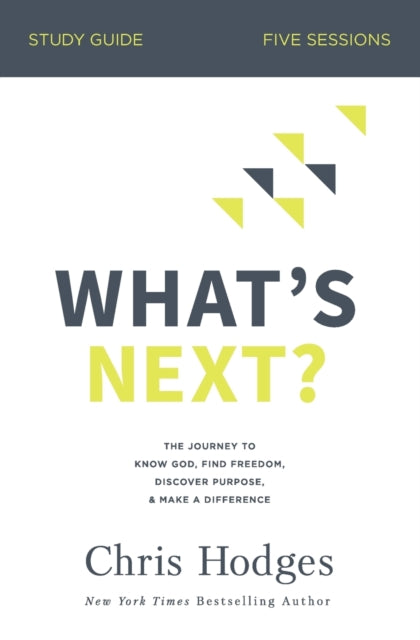 Book cover of: What's Next? Study Guide. By: Chris Hodges