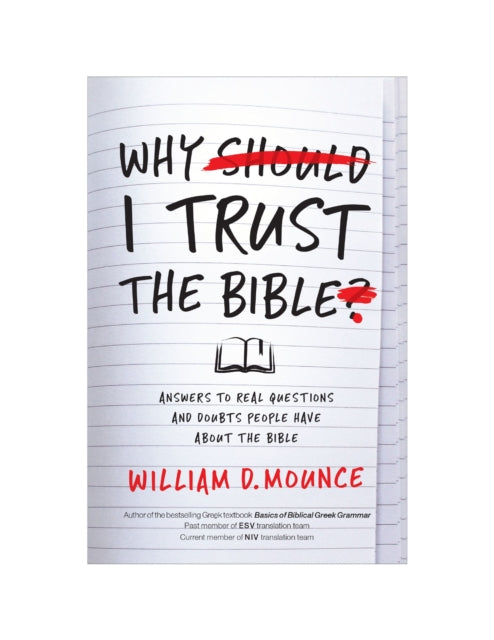 Book cover of: Why I Trust the Bible. By: William D. Mounce