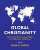 Book cover of: Global Christianity. By: Gina Zurlo
