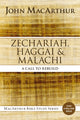Zechariah, Haggai, and Malachi, A Call to Rebuild 9780310123903 John F. MacArthur