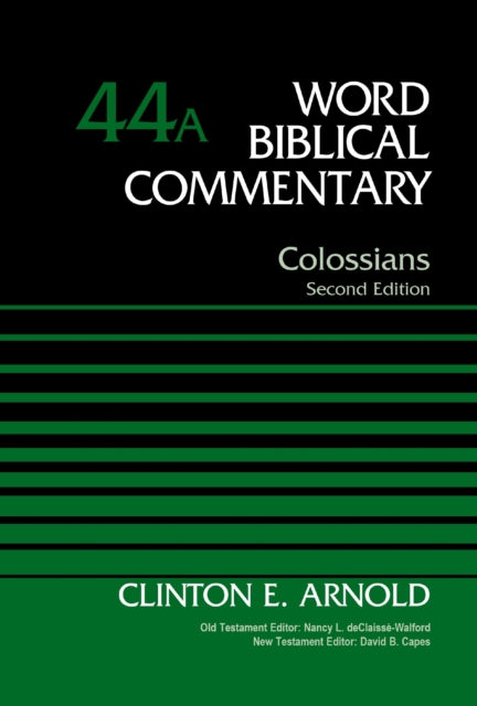 Book cover of: Colossians, Volume 44A. By: Clinton E. Arnold