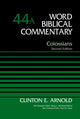 Book cover of: Colossians, Volume 44A. By: Clinton E. Arnold