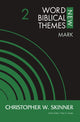 Mark, Volume 2 9780310126850 Christopher W. Skinner