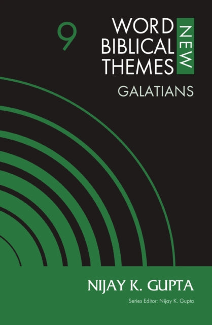 Book cover of: Galatians, Volume 9. By: Nijay K. Gupta