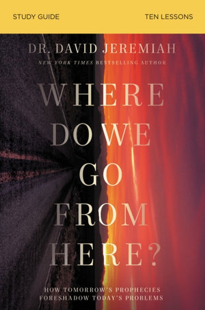 Where Do We Go from Here? Bible Study Guide