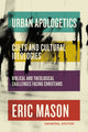 Book cover of: Urban Apologetics: Cults and Cultural Ideologies. By: Eric Mason