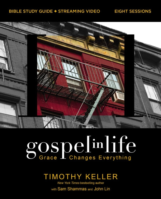 Book cover of: Gospel in Life Bible Study Guide plus Streaming Video, Updated Edition. By: Timothy Keller