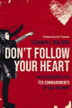 Book cover of: Don't Follow Your Heart. By: Thaddeus J. Williams