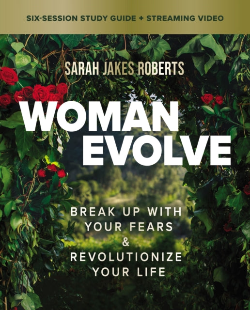 Book cover of: Woman Evolve Bible Study Guide plus Streaming Video. By: Sarah Jakes Roberts