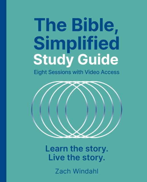 Bible, Simplified Study Guide plus Streaming Video, Learn the story. Live the story. 9780310174097 Zach Windahl
