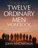 Book cover of: Twelve Ordinary Men Workbook, Revised and Updated