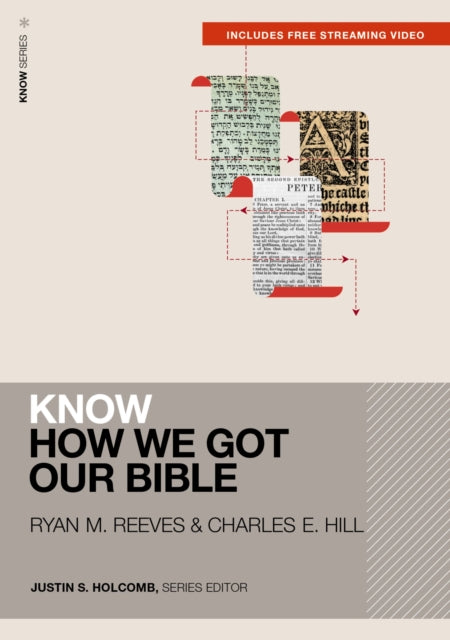 Book cover of: Know How We Got Our Bible (Includes Free Streaming Video). By: Ryan Matthew Reeves