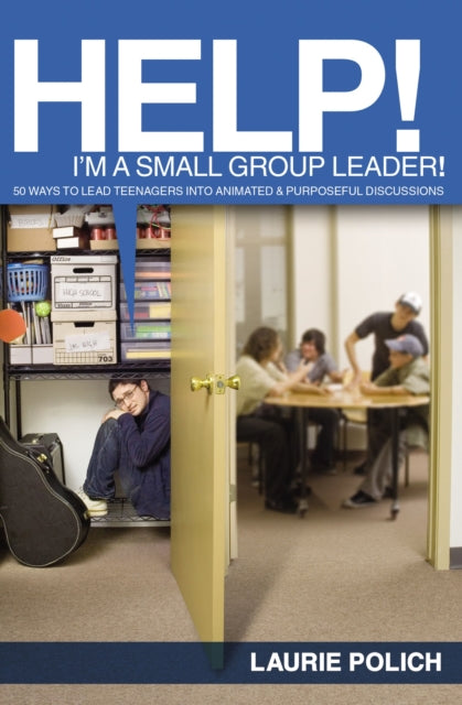 Book cover of: Help! I'm a Small-Group Leader!