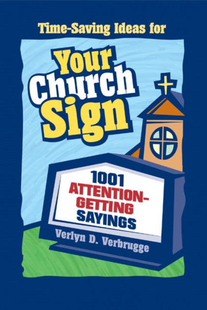 Book cover of: Your Church Sign. By: Dr. Verlyn Verbrugge