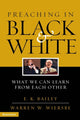 Book cover of: Preaching in Black and White. By: E.K. Bailey
