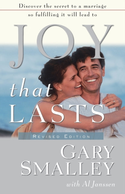 Book cover of: Joy That Lasts. By: Gary Smalley