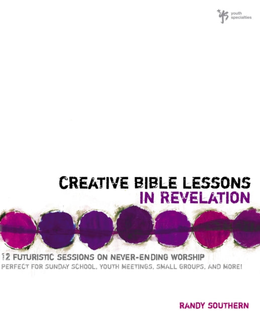 Book cover of: Creative Bible Lessons in Revelation. By: Randy Southern