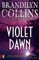 Book cover of: Violet Dawn. By: Brandilyn Collins