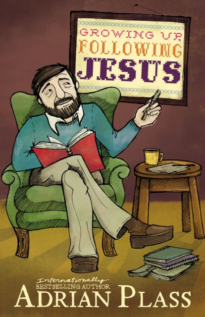 Book cover of: Growing Up, Following Jesus. By: Adrian Plass