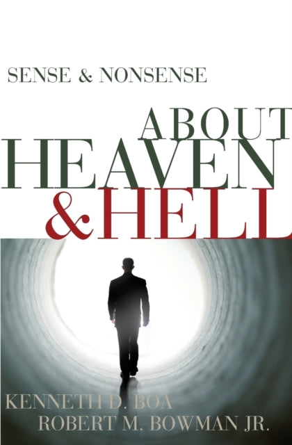 Book cover of: Sense and Nonsense about Heaven and Hell. By: Kenneth Boa