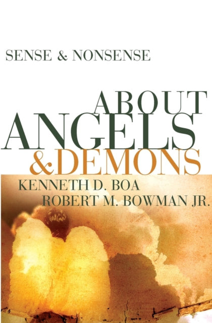 Book cover of: Sense and Nonsense about Angels and Demons. By: Kenneth Boa