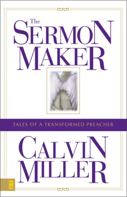 Book cover of: Sermon Maker. By: Calvin Miller