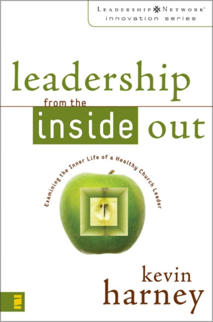 Book cover of: Leadership from the Inside Out. By: Kevin Harney