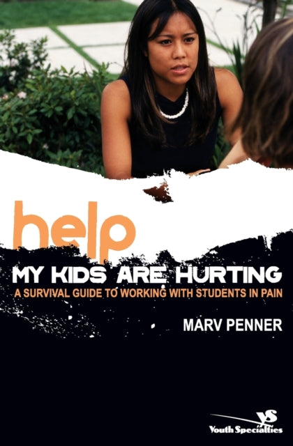 Book cover of: Help! My Kids Are Hurting