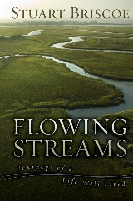 Book cover of: Flowing Streams. By: D. Stuart Briscoe, Stuart Briscoe