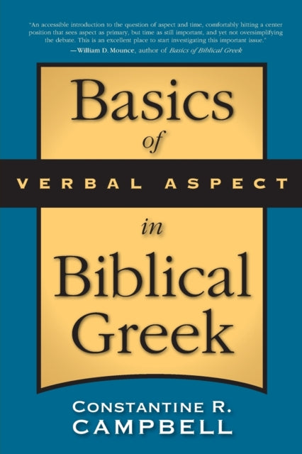Book cover of: Basics of Verbal Aspect in Biblical Greek. By: Constantine R. Campbell